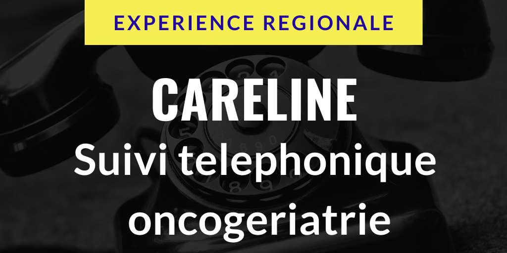 Careline : suivi téléphonique en oncogériatrie