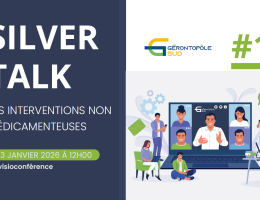 illustration du silver talk n°1 sur les interventions non médicamenteuses - En partenariat avec le CHU de Nice, France Alzeihmer, Fondation Claude Pompidou, La Mutualité Française 