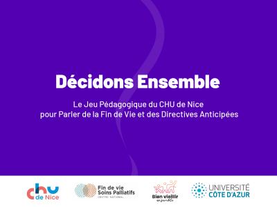 Jeu pédagogique « Décidons Ensemble » développé par le CHU de Nice pour sensibiliser à la fin de vie et aux directives anticipées.